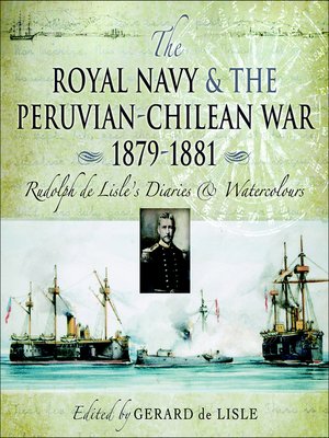 cover image of The Royal Navy and the Peruvian-Chilean War 1879–1881